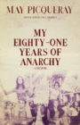 My Eighty-one Years Of Anarchy : A Memoir - Book