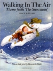 Howard Blake : Walking In The Air (The Snowman) Voice/Piano - Book