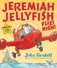 Jeremiah Jellyfish Flies High! - Book