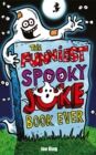 The Funniest Spooky Joke Book Ever - Book