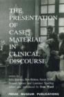 The Presentation of Case Material in Clinical Discourse - eBook