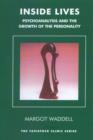 Inside Lives : Psychoanalysis and the Growth of the Personality - eBook