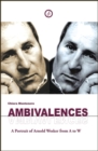 Ambivalences : Portrait of Arnold Wesker from A to W - eBook