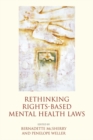 Rethinking Rights-Based Mental Health Laws - Book