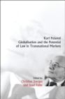 Karl Polanyi, Globalisation and the Potential of Law in Transnational Markets - Book
