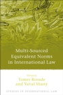 Multi-Sourced Equivalent Norms in International Law - Book