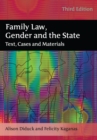 Family Law, Gender and the State : Text, Cases and Materials - Book