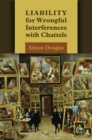 Liability for Wrongful Interferences with Chattels - Book