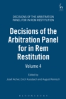 Decisions of the Arbitration Panel for In Rem Restitution, Volume 4 - Book
