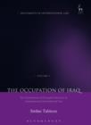 The Occupation of Iraq : Governance of Occupied Territory in Contemporary International Law Volume 1 - Book