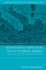 Professional Services in the EU Internal Market : Quality Regulation and Self-regulation - Book