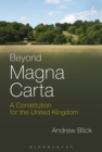 Beyond Magna Carta : A Constitution for the United Kingdom - Book