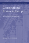 Constitutional Review in Europe : A Comparative Analysis - Book