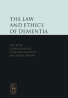 The Law and Ethics of Dementia - Book