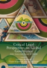 Critical Legal Perspectives on Global Governance : Liber Amicorum David M Trubek - Book