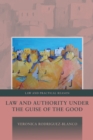 Law and Authority under the Guise of the Good - Book