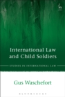 International Law and Child Soldiers - Book