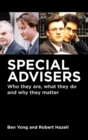 Special Advisers : Who they are, what they do and why they matter - Book