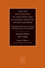 The Law and Practice of Expulsion and Exclusion from the United Kingdom : Deportation, Removal, Exclusion and Deprivation of Citizenship - Book