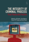 The Integrity of Criminal Process : From Theory into Practice - Book
