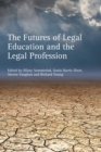 The Futures of Legal Education and the Legal Profession - Book