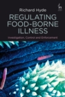 Regulating Food-borne Illness : Investigation, Control and Enforcement - Book