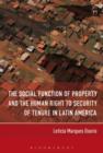 The Social Function of Property and the Human Right to Security of Tenure in Latin America - Book