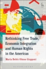 Rethinking Free Trade, Economic Integration and Human Rights in the Americas - Book