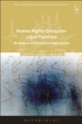 Human Rights Encounter Legal Pluralism : Normative and Empirical Approaches - Book