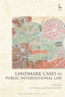 Landmark Cases in Public International Law - Book