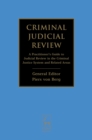 Criminal Judicial Review : A Practitioner's Guide to Judicial Review in the Criminal Justice System and Related Areas - eBook