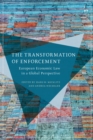 The Transformation of Enforcement : European Economic Law in a Global Perspective - Book