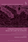 Strengthening the Rule of Law in Europe : From a Common Concept to Mechanisms of Implementation - eBook
