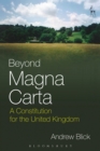 Beyond Magna Carta : A Constitution for the United Kingdom - eBook