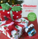 Make Your Own Christmas Decorations : Everything You Need to Sew 12 Festive Felt Ornaments - Book