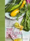 The Natural Cook : Eating the Seasons from Root to Fruit - Book