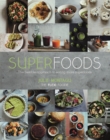 Superfoods : The Flexible Approach to Eating More Superfoods - Book