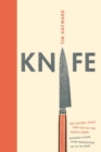 Knife : The Culture, Craft and Cult of Cook's Knife - Book