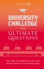 University Challenge: The Ultimate Questions : Over 3000 Brand-new Quiz Questions from the Hit BBC TV Show - eBook