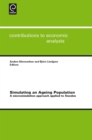 Simulating an Ageing Population : A Microsimulation Approach Applied to Sweden - eBook