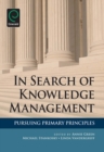 In Search of Knowledge Management : Pursuing Primary Principles - Book