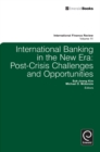 International Banking in the New Era : Post-Crisis Challenges and Opportunities - Book