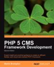 PHP 5 CMS Framework Development - 2nd Edition - Book