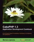 CakePHP 1.3 Application Development Cookbook - Book