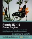 Panda3D 1.6 Game Engine Beginner's Guide - Book