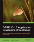 OGRE 3D 1.7 Application Development Cookbook - Book