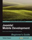 Joomla! Mobile Development Beginner's Guide - Book