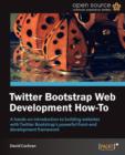 Twitter Bootstrap Web Development How-To - Book