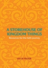 A Storehouse of Kingdom Things : Resources for the Faith Journey - Book