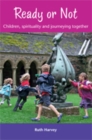 Ready or Not : Children, Spirituality and Journeying Together - Book